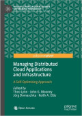 Managing Distributed Cloud Applications and Infrastructure: A Self-Optimising Approach