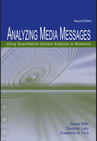 Analyzing Media Messages: Using Quantitative Content Analysis in Research