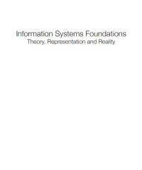 Information Systems Foundations: Theory, Representation and Reality