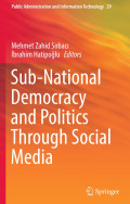 Sub-National Democracy 
and Politics Through Social 
Media