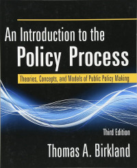 An Introduction to the Policy Process Theories, Concepts, and Models
of Public Policy Making