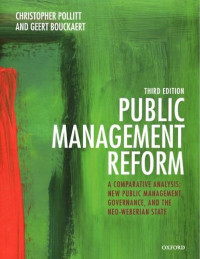 Public Management
Reform
A Comparative Analysis—New Public
Management, Governance, and the
Neo-Weberian State