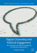 Digital Citizenship and Political Engagement The Challenge from Online Campaigning and Advocacy Organisations