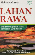 Lahan Rawa: Sifat dan Pengelolaan Tanah Bermasalah Sulfat Masam