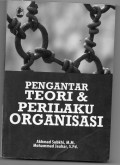 Pengantar Teori & Perilaku Organisasi