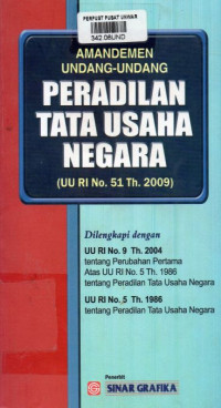 Amandemen Undang-Undang : Peradilan Tata Usaha Negara (UU RI No.51 Th.2009)