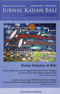 Jurnal Kajian Bali (Journal of Bali Studies) Vol.07 No.01: Relasi Etnisitas di Bali