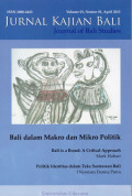 Jurnal Kajian Bali (Journal of Bali Studies) Vol.01 No.01: Bali dalam Makro dan Mikro Politik