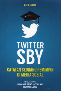 Twitter SBY Catatan Seorang Pemimpin di Media Sosial