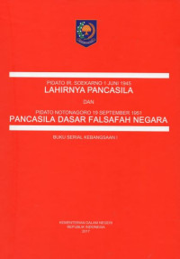 Buku Serial Kebangsaan I: Pidato Ir. Soekarno 1 Juni 1945 Lahirnya Pancasila dan Pidato Notonagoro 19 September 1951 Pancasila Dasar Falsafah Negara