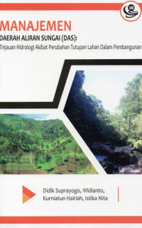 Manajemen Daerah Aliran Sungai (DAS): Tinjauan Hidrologi Akibat Perubahan Tutupan Lahan dalam Pembangunan