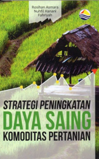 Strategi Peningkatan Daya Saing Komoditas Pertanian