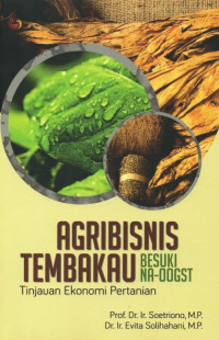 Agribisnis Tembakau Besuki Na-Oogst: Tinjauan Ekonomi Pertanian