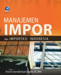 Manajemen Impor Dan Importasi Indonesia