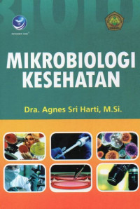 Mikrobiologi Kesehatan: Peran Mikrobiologi Dalam Bidang Kesehatan