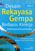 Desain Rekayasa Gempa Berbasis Kinerja (Performance Based Design): Dilengkapi Contoh & Aplikasi Program Bantu Etabs