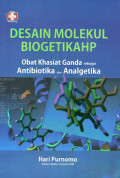 Desain Molekul Biogetikahp: Obat Khasiat Ganda sebagai Antibiotika dan Analgetika