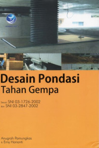 Desain Pondasi Tahan Gempa Sesuai SNI 03-1726-2002 dan SNI 03-2847-2002