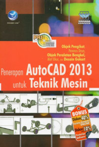 PAS (Panduan Aplikatif & Solusi) Penerapan AutoCAD 2013 untuk Teknik Mesin