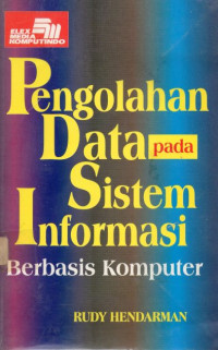 Pengolahan Data Pada Sistem Informasi Berbasis Komputer