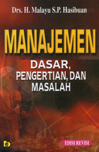 Manajemen : Dasar, Pengertian, dan Masalah