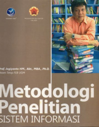 Metodologi Penelitian Sistem Informasi: Pedoman dan Contoh Melakukan Penelitian di Bidang Sistem Teknologi Informasi