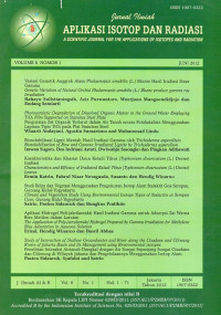 Jurnal Ilmiah Aplikasi Isotop dan Radiasi: A Scientific For The Applications of Isotopes and Radiation Terakreditasi LIPI Nomor 629/D/2011 (357/AU1/P2MBI/07/2011) Vol.8 No.1