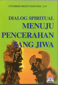 Dialog Spiritual Menuju Pencerahan Sang Jiwa