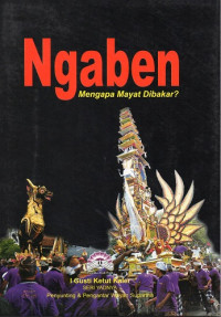 Ngaben : Mengapa Mayat Dibakar?