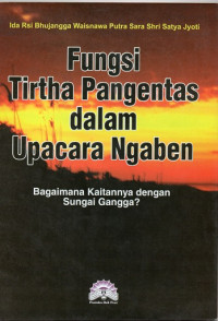 Fungsi Tirtha Pangentas Dalam Upacara Ngaben