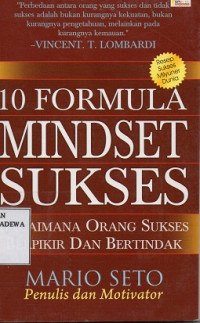 10 Formula Mindse Sukses: Bagaimana Orang Sukses, Berpikir Dan Bertindak