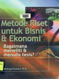 Metode Riset untuk Bisnis & Ekonomi : Bagaimana Meneliti & Menulis Tesis?