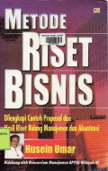 Metode Riset Bisnis: Dilengkapi Contoh Proposal dan Hasil Reset Bidang Manajemen dan Akuntansi