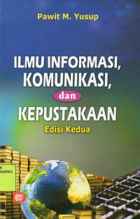 Ilmu Informasi, Komunikasi, dan Kepustakaan