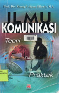 Ilmu Komunikasi : Teori dan Praktek