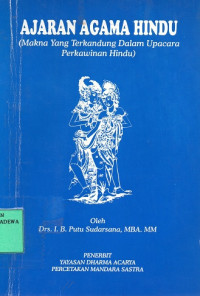 Ajaran agama hindu (makna yang terkandung dalam upacara perkawinan hindu)