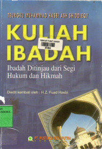 Kuliah Ibadah : Ibadah Ditinjau dari Segi Hukum dan Hikmah