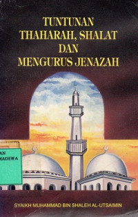 Tuntunan Thaharah, Shalat dan Mengurus Jenazah