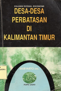 Kajian Sosial Ekonomi: Desa-Desa Perbatasan di Kalimantan Timur