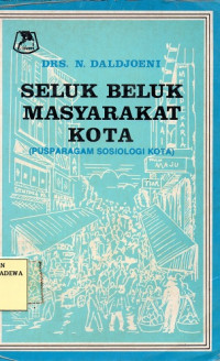 Seluk Beluk Masyarakat Kota (Pusparagam Sosiologi Kota)