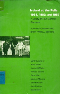 Ireland at the Polis 1981, 1982, and 1987 A Study of Four General Elections