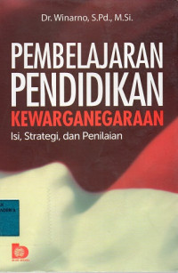 Pembelajaran Pendidikan Kewarganegaraan : Isi, Strategi, Dan Penilaian