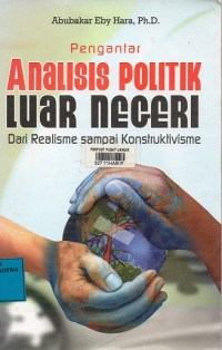 Pengantar Analisis Politik Luar Negeri : Dari Realisme sampai Konstruktivisme