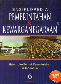 Ensiklopedia Pemerintahan & Kewarganegaraan Jilid 6