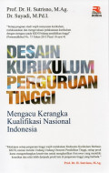 Desain Kurikulum Perguruan Tinggi: Mengacu Kerangka Kualifikasi Nasional Indonesia