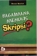 Bagaimana Menulis Skripsi ?