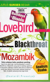 Jurus Sukses Besar Budidaya & Bisnis Lovebird , Blackthroat, Mozambik