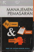 Manajemen Pemasaran : Dasar, Konsep & Strategi