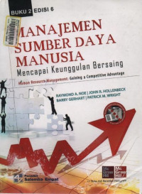 Manajemen Sumber Daya manusia (Mencapai Keunggulan Bersaing) Human Resource Management : Gaining a Competitive Advantage