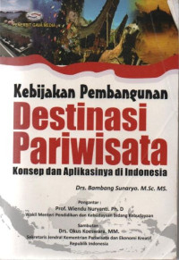 Kebijakan Pembangunan Destinasi Pariwisata : Konsep dan Aplikasinya di Indonesia